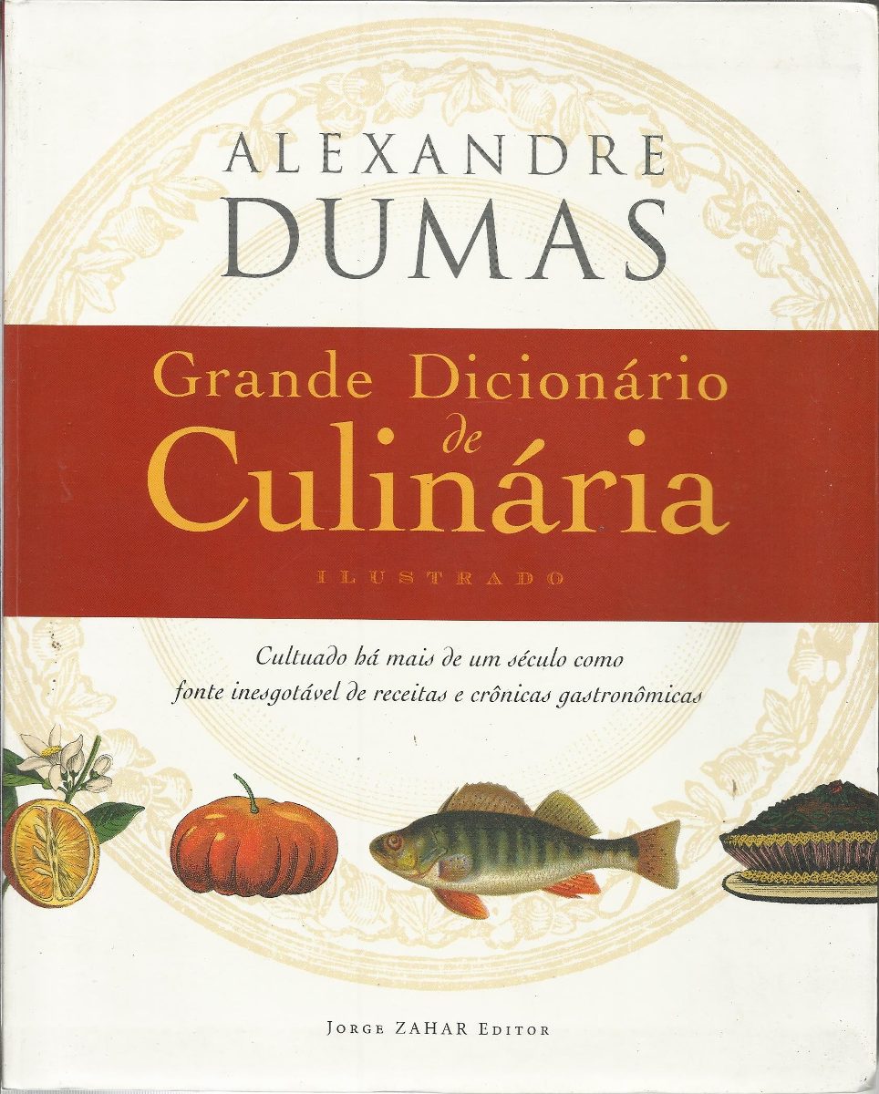Alexandre Dumas já reconhecia a importância da culinária no século XIX (Arte: Reprodução)